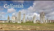 Callanish Standing Stones | Isle of Lewis | Neolithic Age | History of Scotland | Before Caledonia