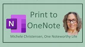 Print to OneNote | Microsoft OneNote Tutorial | OneNote for Windows 10