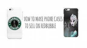 How to make a phone case on Redbubble