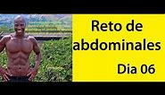 ABDOMINALES EN 30 DIAS ( RETO DIA 06)