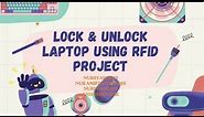 LOCK AND UNLOCK LAPTOP WITH RFID (BENT 3743)