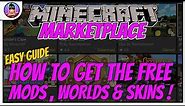 MINECRAFT MARKETPLACE | How to get all the FREE Mods, Worlds & Skins | Quick Guide