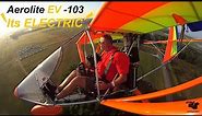 Aerolite EV-103, ** Its ELECTRIC ! ** Ultralight Aircraft