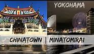 Things to do in Yokohama - Go to Yokohama Chinatown and Minatomirai!