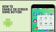 How to Enable On Screen Home Button on Samsung Galaxy [easy]