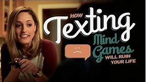 How Texting Mind Games Will Ruin Your Life