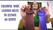 Chic idea - colorful wide leather belts to elevate an outfit