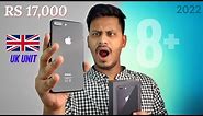 iPhone 8 PLUS at 17000RS in 2022 UK Unit | Cheapest iPhone 8 PLUS OPEN BOX Condition