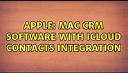 Apple: Mac CRM software with iCloud Contacts integration