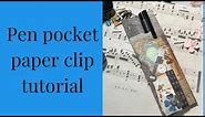 Pen pocket paper clip tutorial