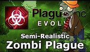 Plague Inc. Custom Scenarios - Semi-Realistic Zombie Plague