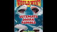 Read with Chimey: Who Would Win? Ultimate Shark Rumble read aloud [RE-READ]