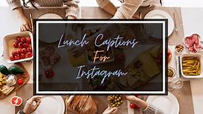 40  Best Lunch Captions And Quotes For Instagram