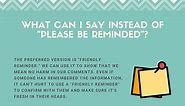 11 Polite Ways Of Saying "Please Be Reminded"