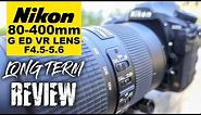 Nikon 80-400mm F4.5-5.6 G ED VR Lens | Long Term Review