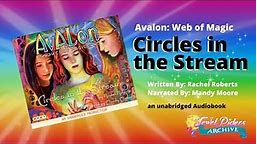 Avalon: Web of Magic "Circles in the Stream" | Unabridged Audio Book | Mandy Moore | Rachel Roberts