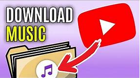 How to Download Music from YouTube | YouTube to MP3
