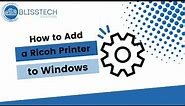 How to Add a Ricoh Printer to Windows