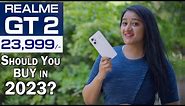 Realme GT 2 5G - Should You Buy In 2023 ?? | TheNutriGurl