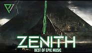 ZENITH - 2-HOURS | THE POWER OF EPIC MUSIC - Best Of Collection | Vol.6 - 2020