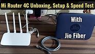 Mi Router 4C Unboxing & Detailed Setup with Jio Fiber in Hindi