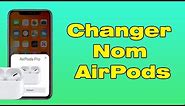 Comment changer le nom des AirPods