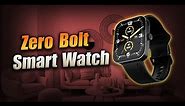 Zero Smart Watch Review | Zero Smart Watch Bolt | Smart Watch Unboxing | Best Smart Watch