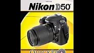 Nikon D50 Instructional Guide By QuickPro Camera Guides