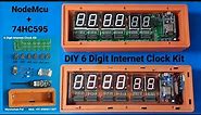 How to make 6 digit Seven segment Internet clock using Nodemcu Esp8266 and Shift Register IC 74HC595