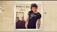Michael Ray - "Get To You" (Official Audio)