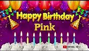 Pink Happy birthday To You - Happy Birthday song name Pink 🎁