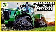 Top 10 BIGGEST John Deere Tractors!