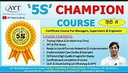 5S Champion COURSE | What is 5S Methodology | 5S Lean Concept Full Course | 5S Shop Floor Management
