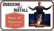 Sharp TV Unboxing Review LC-65LE654U 65-Inch - Outside Install