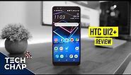 HTC U12+ Review - Better than a GALAXY S9? | The Tech Chap