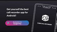 Cube ACR - your best call recorder app for Android