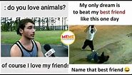 Funny friendship memes😂 || funny besties memes that relatable to you😂
