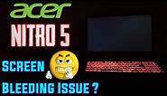 Acer nitro 5 screen bleeding issue, display quality, acer nitro 5 an515-54 display viewing angles