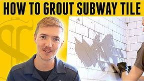 How to grout subway tile - DIY for beginners