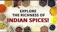 Spices in Indian Cuisine: Enhances Diversity and Depth of Flavour