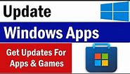 How To Update Microsoft Store Apps | How To Update Microsoft Store Apps Manually In Windows 11/10