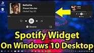 🎵Spotify Widget for Windows 10 || How to Enable Spotify Widget on Windows 10 Desktop🎶