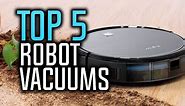 Best Robot Vacuums in 2018 - Which Is The Best Robot Vacuum?