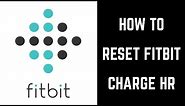 How to Reset Fitbit Charge HR