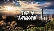 Top 10 places to Visit when in Taiwan