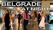 🇷🇸The Nightlife Street Scene in BELGRADE SERBIA [Full Tour]