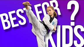 What is the best martial art for kids? Taekwondo? Karate? Jiujitsu?
