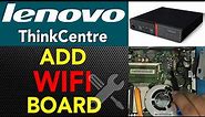 Lenovo ThinkCentre Mini PC ADD Wifi Card GUIDE