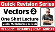 Vectors # 02 | Vector Multiplication | One Shot Lecture | Revision | MDCAT | ECAT | NEET | JEE Mains
