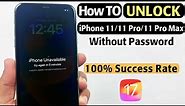 How To Unlock iPhone 11/11 Pro/11 Pro Max Without Password: The Best Unlock Tool | 100% Success Rate